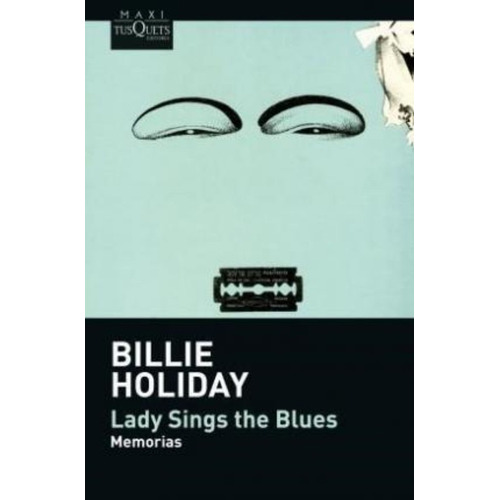 Lady Sings The Blues De Billie Holiday - Tusquets
