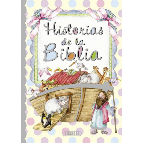 Historias De La Biblia, De Marín, Lorena. Editorial Susaeta, Tapa Dura En Español