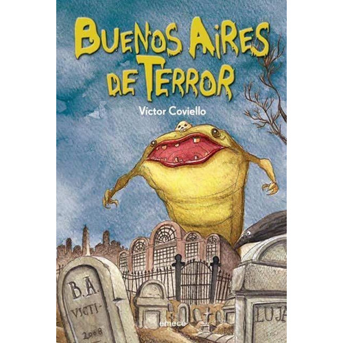 Buenos Aires De Terror, Víctor Coviello. Ed. Emecé