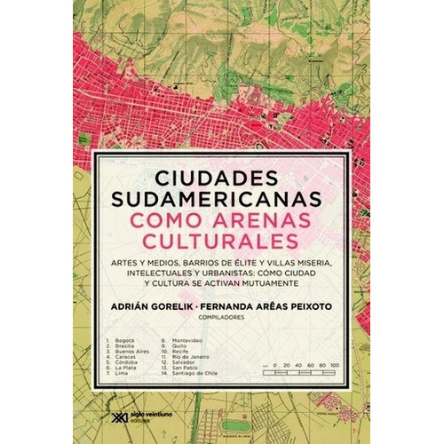 Ciudades Sudamericanas Como Arenas Culturales - Arêas Peixot