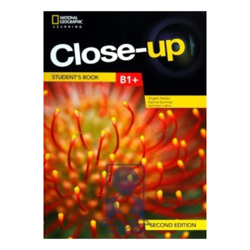 Close-up B1+ (2nd.edition) - Student's Book + With Pac Online Practice, De Healan, Angela. Editorial National Geographic Learning, Tapa Blanda En Inglés Internacional, 2018