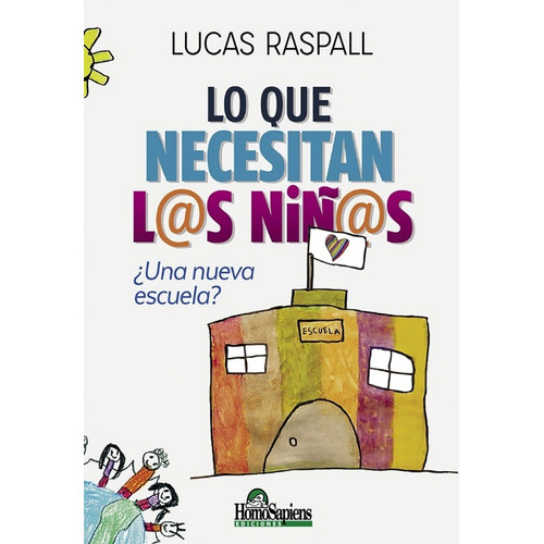 Lo Que Necesitan Los Niños - Lucas Raspall