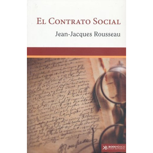 El Contrato Social, De Rousseau, Jean Jacques. Casa Editorial Boek Mexico, Tapa Blanda En Español, 1