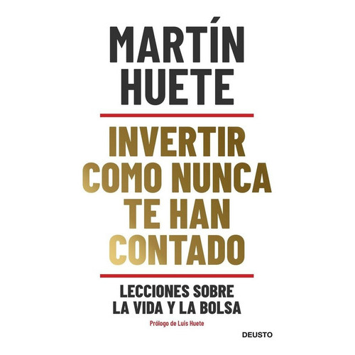 Invertir Como Nunca Te Han Contado, De Huete Gomez, Martin. Editorial Deusto, Tapa Blanda En Español