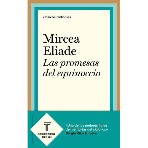 Las Promesas Del Equinoccio, De Eliade, Mircea. Serie Ah Imp Editorial Taurus, Tapa Blanda En Español, 2018