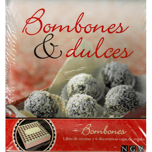 Bombones & Dulces: CON 6 DECORATIVAS CAJAS DE REGALO, de vários, vários. Editorial Ngv, tapa blanda, edición 1 en español, 2011