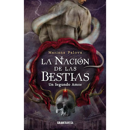 Un Segundo Amor. La Nación De Las Bestias 3 - Mariana Palova