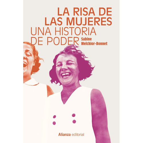 La Risa De Las Mujeres, De Melchior-bonnet, Sabine. Alianza Editorial, Tapa Blanda En Español