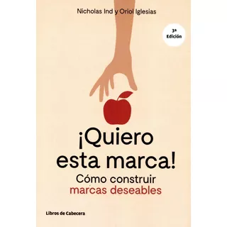 Quiero Esta Marca!, De Nicholas Ind / Oriol Iglesias. Editorial Libros De Cabecera, Tapa Pasta Blanda En Español, 2017