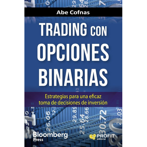Trading Con Opciones Binarias - Abe Cofnas - Profit