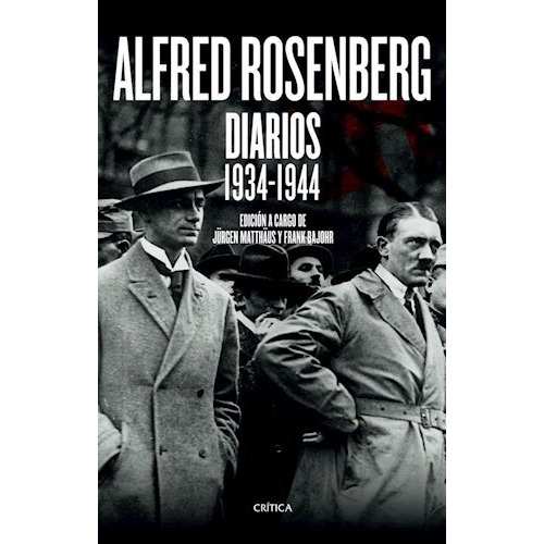 Alfred Rosenberg. Diarios 1934-1944 - Matthaus, Bajohr