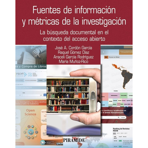 Fuentes De Informacion Y Metricas De La Investigacion, De Cordon Garcia, Jose Antonio. Editorial Ediciones Piramide, Tapa Blanda En Español