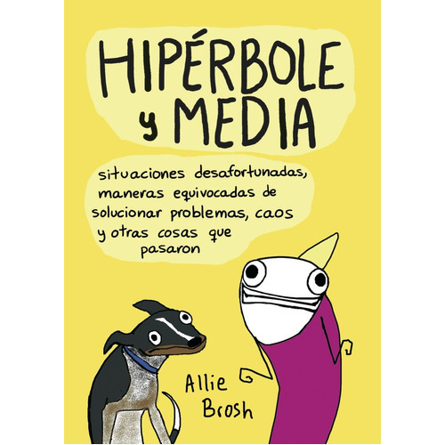 Hiperbole Y Media, De Allie Brosh. Editorial Oceano, Edición 1 En Español