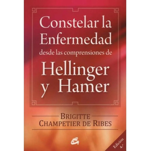 Constelar Enfermedad Desde Comprensiones Hellinger Y Hamer