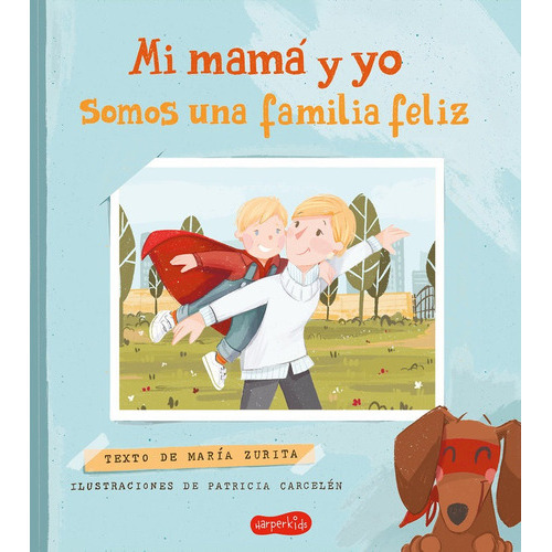Mi Mama Y Yo Somos Una Familia Feliz, De Zurita , Maria. Editorial Harperkids, Tapa Dura En Español
