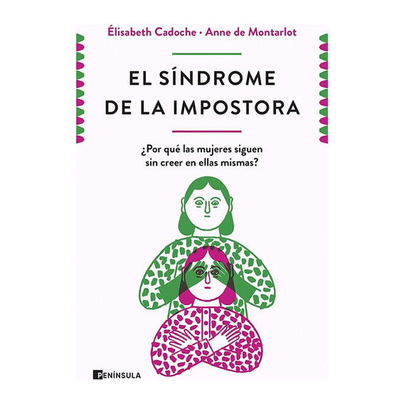 El Síndrome De La Impostora, De Elisabeth Cadoche Y Anne De Montarlot. Editorial Planeta, Tapa Blanda En Español, 2023