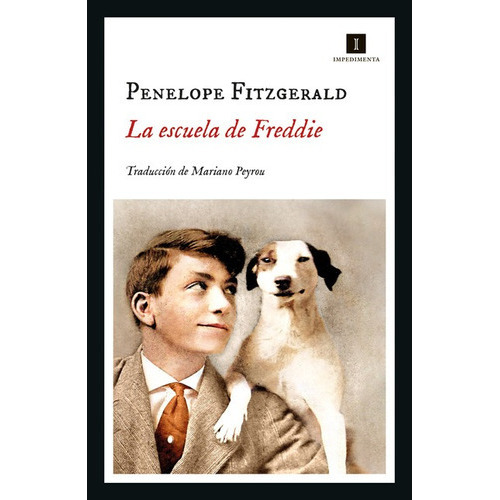 Escuela De Freddie, La, De Fitzgerald, Penelope. Editorial Impedimenta, Tapa Blanda En Español, 2022