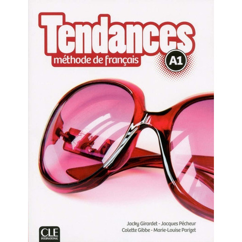 Tendances N A1 Le + Dvd - M Adul: Libro Del Alumno, De Parizet Marie-louis Girardet Jacky, Pecheur Jacques, Gibbe Colette. Editorial Cle International En Francés