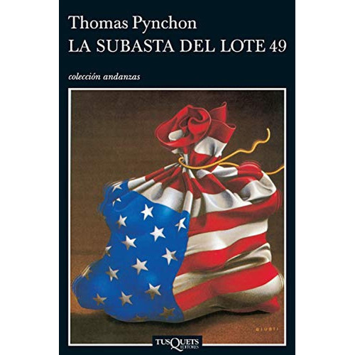 La subasta del lote 49 (Andanzas), de Pynchon, Thomas. Editorial Tusquets Editores S.A., tapa pasta blanda, edición 1 en español, 1994