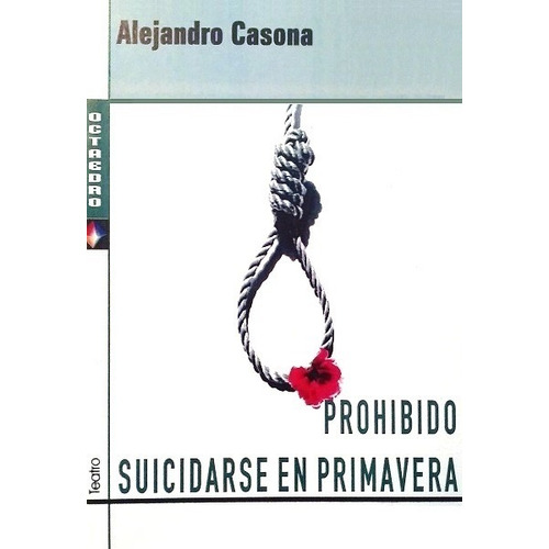 Prohibido Suicidarse En Primavera - Casona Alejandro