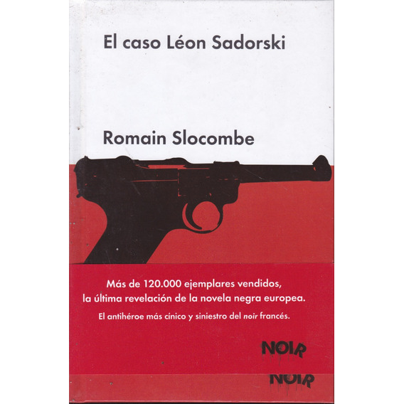 El Caso Leon Sadorski. Romain Slocombe.