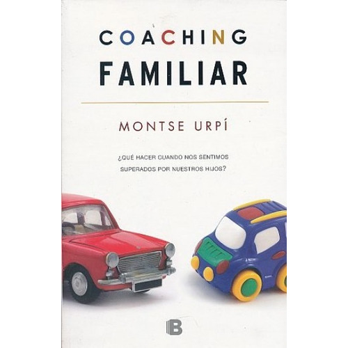 Coaching Familiar, De Montse Urpí. Editorial Ediciones B En Español