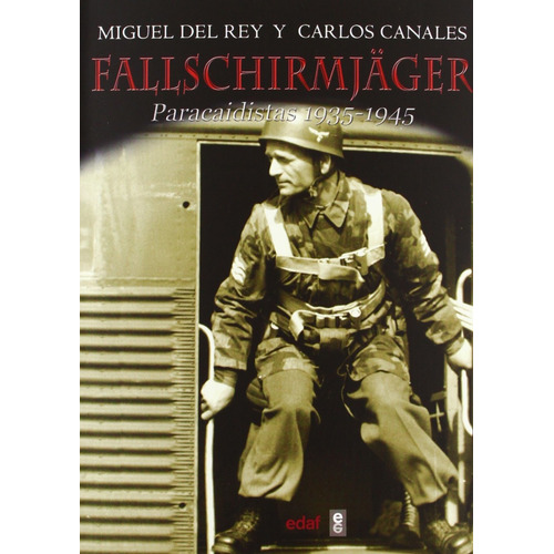 Libro Fallschirmjager. Paracaidistas Alemanes 1935 - 1945