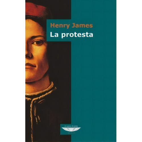 Protesta, La - Henry James, De Henry James. Editorial Cuenco De Plata En Español