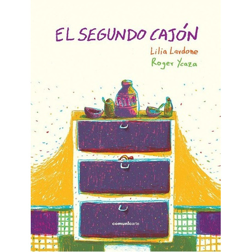 El Segundo Cajon - Lilia Lardone / Roger Ycaza, de Lilia Lardone / Roger Ycaza. Editorial Comunic-Arte en español