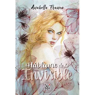 Libro Háblame De Lo Invisible - Anabella Franco - Vr