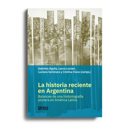 La Historia Reciente En Argentina - Águila (comp