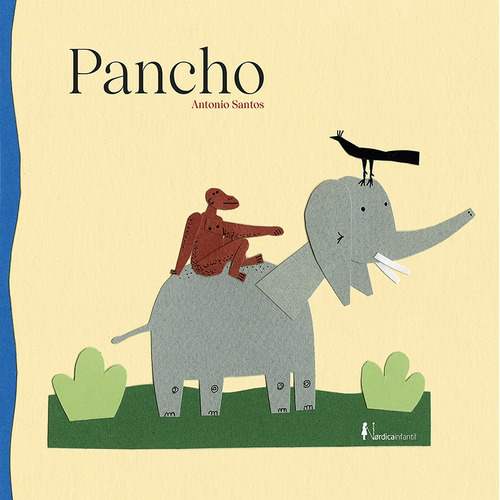 Pancho, De Antonio Santos. Editorial Nordica, Tapa Blanda, Edición 1 En Español