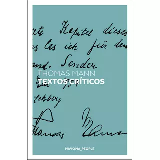 Textos Críticos, De Thomas Mann. Editorial Navona, Tapa Blanda En Español, 2019