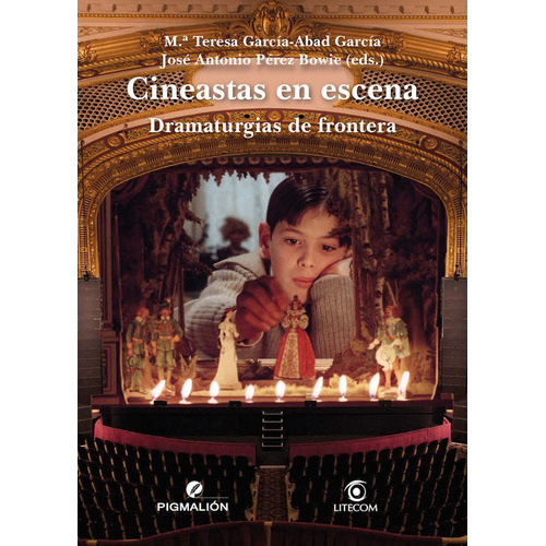 Cineastas en escena, de GARCÍA-ABAD GARCÍA, MARÍA TERESA. Grupo Editorial Sial Pigmalión, S.L., tapa blanda en español