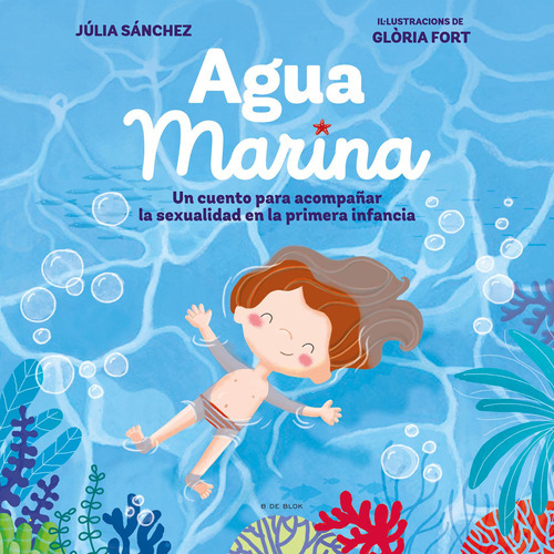 AGUA MARINA - Júlia Sánchez, de Júlia Sánchez. Editorial B de Blok en español