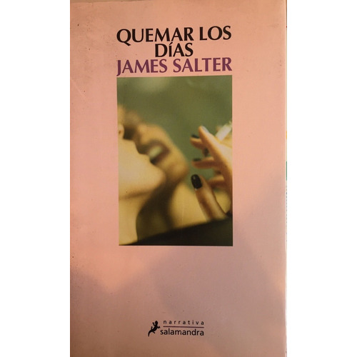 Quemar Los Días - James Salter