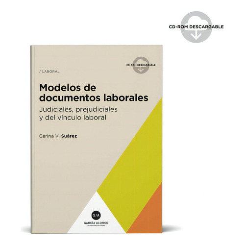 Modelos De Documentos Laborales, De Carina V. Suarez. Editorial Garcia Alonso, Tapa Blanda En Español, 2022