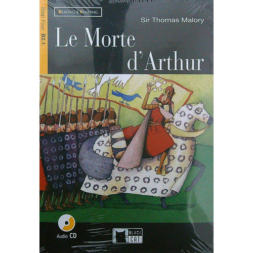 Le Morte D'arthur - Reading & Training ( B2.1), De Malory, Thomas. Editorial Vicens Vives/black Cat, Tapa Blanda En Inglés Internacional