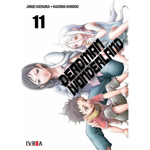Deadman Wonderland, De Jinsei Kataoka., Vol. 11. Editorial Ivrea, Tapa Blanda En Español, 2021