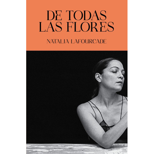 De todas las flores, de Lafourcade, Natalia. Editorial Cultura y Entretenimientos ML, tapa blanda en español, 2023