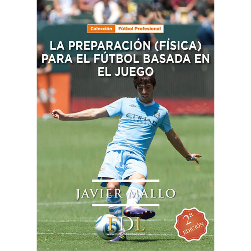 Preparacion Fisica Para El Futbol, De Javi Mallo. Editorial Fútbol De Libro, Tapa Blanda, Edición 1 En Español