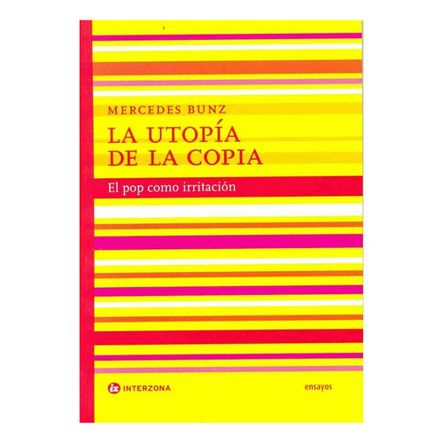Utopia De La Copia, La - Mercedes Bunz