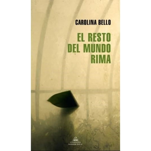 El Resto Del Mundo Rima, De Bello, Carolina. Editorial Literatura Random House, Tapa Blanda En Español