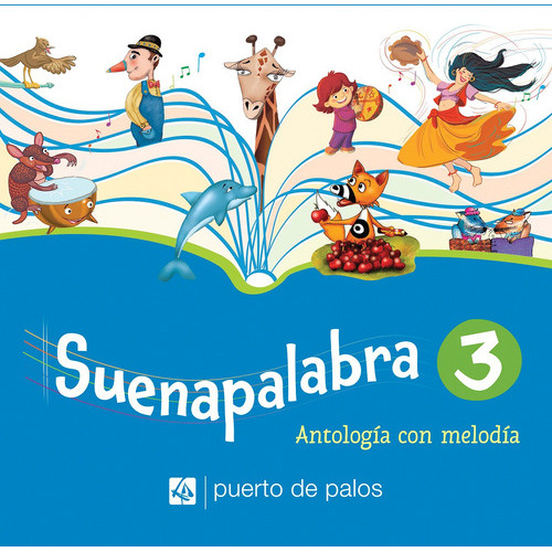 Suenapalabra 3 - Antologia Con Melodia, de No Aplica. Editorial Puerto De Palos, tapa blanda en español, 2016