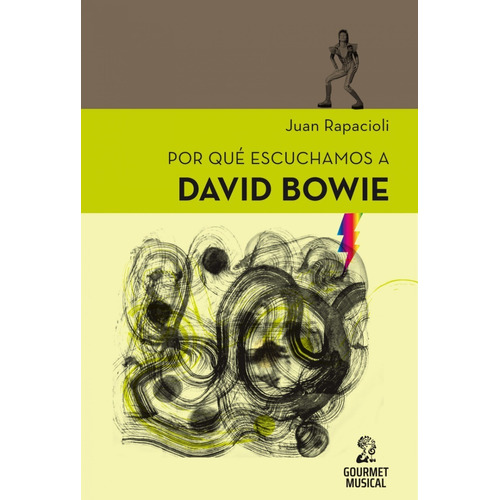 Por Que Escuchamos A David Bowie - Rapacioli - Gourmet Libro