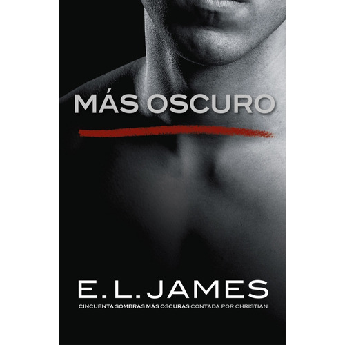 Mas Oscuro Grey 2, de E.L. James. Editorial Grijalbo, tapa blanda en español, 2017
