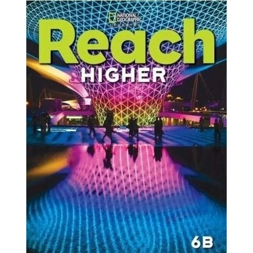 Reach Higher 6b - Student's Book + Online Practice + Ebook P, De Frey, Nancy. Editorial National Geographic Learning, Tapa Blanda En Inglés Americano, 2020