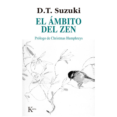El ámbito del Zen, de Suzuki, Daisetz T.. Editorial Kairos, tapa blanda en español, 2005