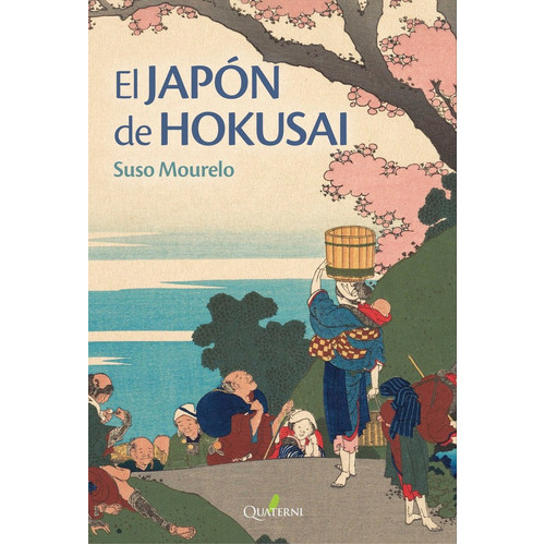 El Japãâ³n De Hokusai, De Mourelo Gómez, Suso. Editorial Quaterni, Tapa Blanda En Español