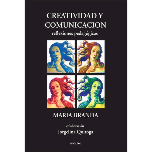 Creatividad Y Comunicación Jorgelina Quiroga Nobuko